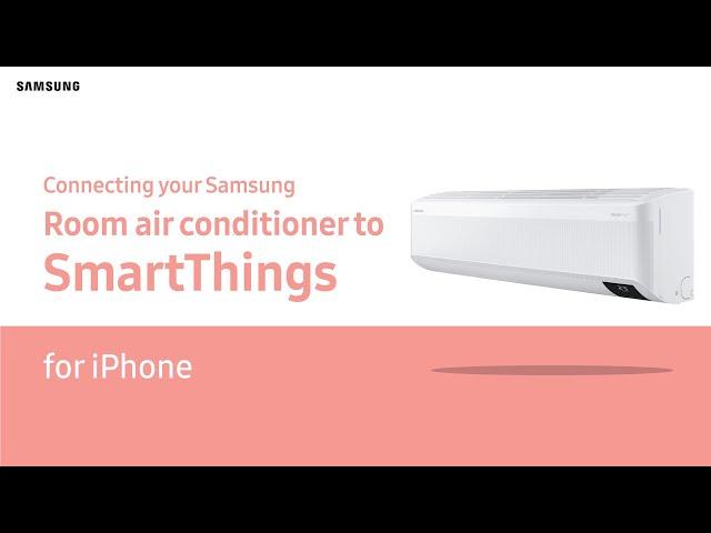 Connecting SmartThings to Samsung Room air conditioner - iOS