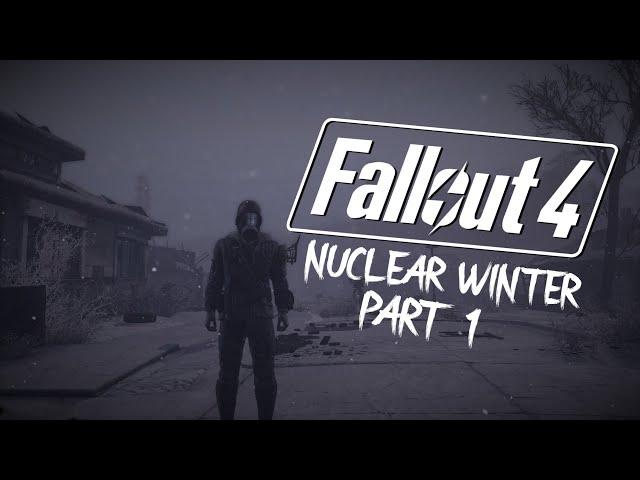 Fallout 4 Nuclear Winter Modded Survival Playthrough Part 1