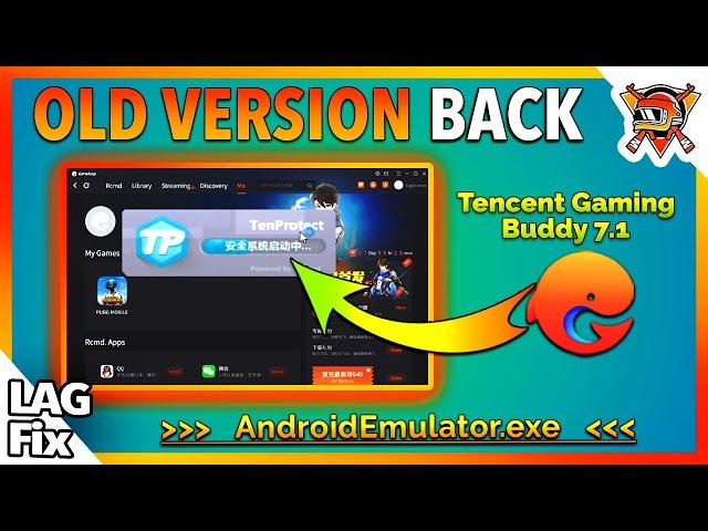 How to RUN Tencent Gaming Buddy Old Version or Tencent 7.1 AndroidEmulator Old Engine is Back 2021