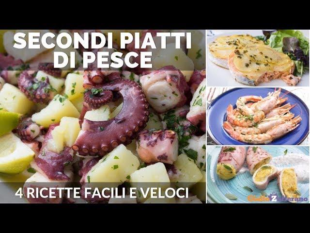 SECONDI PIATTI DI PESCE: 4 RICETTE FACILI E VELOCI