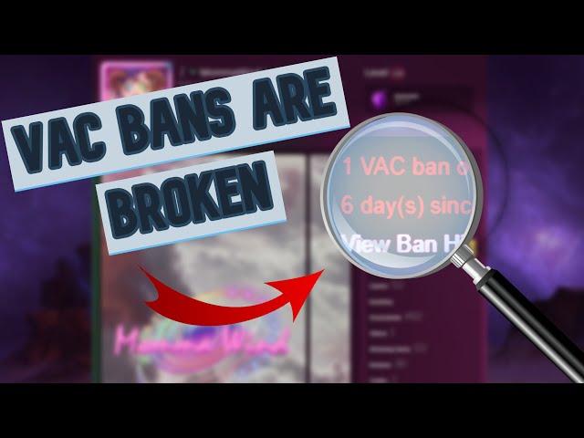 Why the Vac Ban system is broken (and how we can fix it)