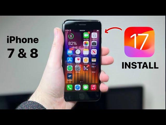 How to get & Install iOS 17 on iPhone 8 & iPhone 7 - iOS 17 Update for old iPhones