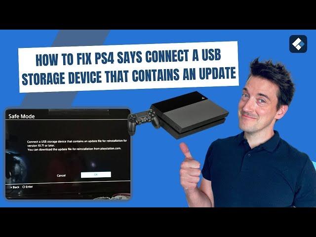 How to Fix PS4 Says Connect a USB Storage Device That Contains an Update - Cannot Start the PS4