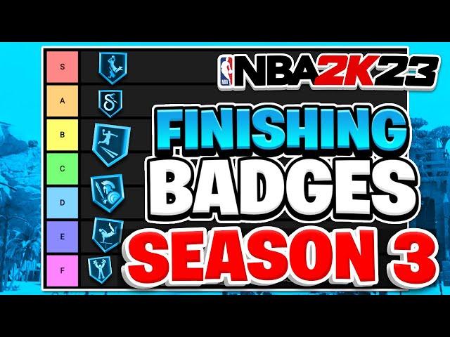 RANKING ALL THE FINISHING BADGES IN TIERS ON NBA 2K23 FOR SEASON 3