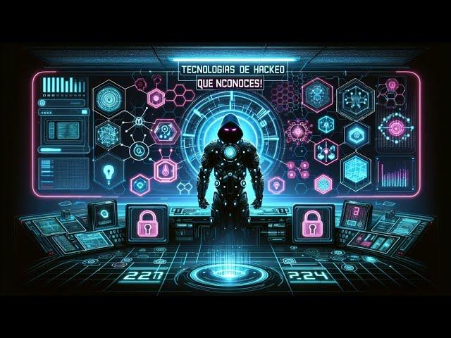  ¡Tecnologías de Hackeo 2024 que NO Conoces!