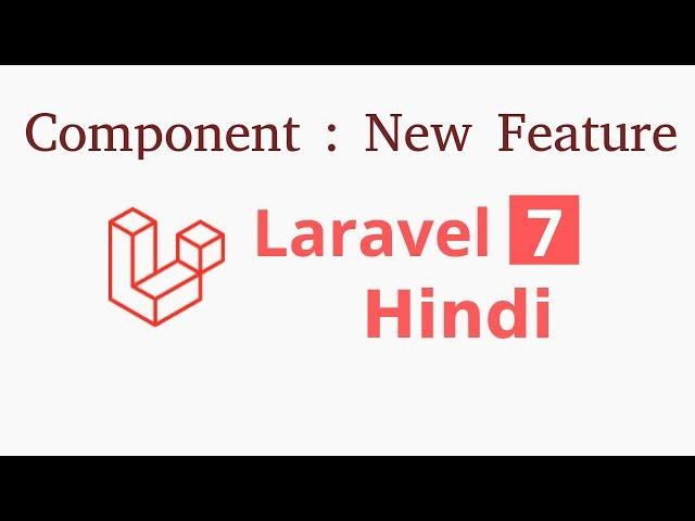 Laravel 7 hindi tutorial - component | new feature