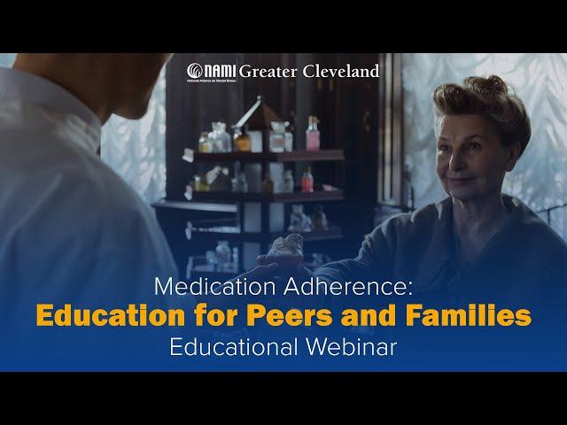 Medication Adherence: Education for Peers and Families Webinar