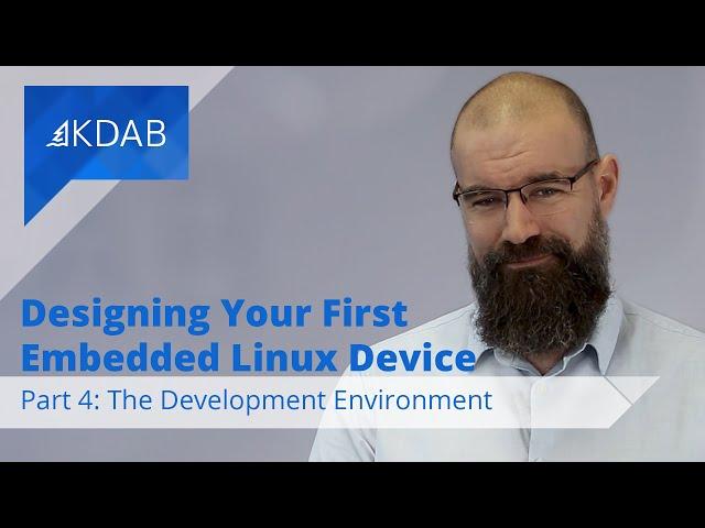 Designing Your First Embedded Linux Device (Part 4): The Development Environment