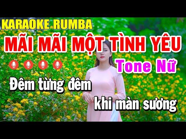 Karaoke MÃI MÃI MỘT TÌNH YÊU Tone Nữ Nhạc Sống - Karaoke Rumba Nhạc Trẻ Đặc Biệt Hay Nhất