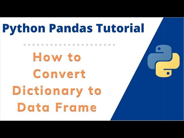 How to Create Pandas DataFrame from a Dictionary | Converting Python Dictionary to Pandas DataFrame