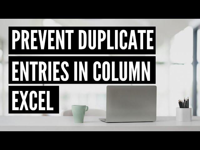 Prevent Duplicate Entries in Column / Cell in Excel | Data Validation