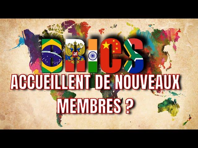 Les BRICS  accueillent de nouveaux membres ?