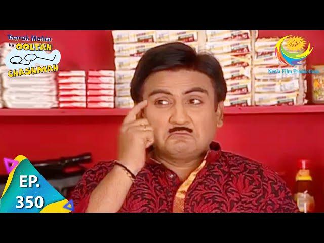 Taarak Mehta Ka Ooltah Chashmah - Episode 350 - Full Episode