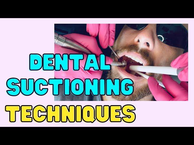 DENTAL SUCTIONING TECHNIQUES // Tips For Dental Assistants