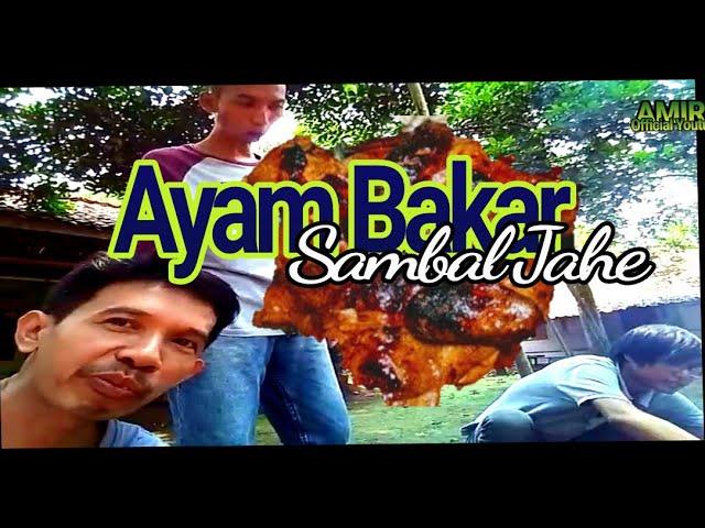 Ayam Bakar Sambal Jahe || Edisi Makan Bareng