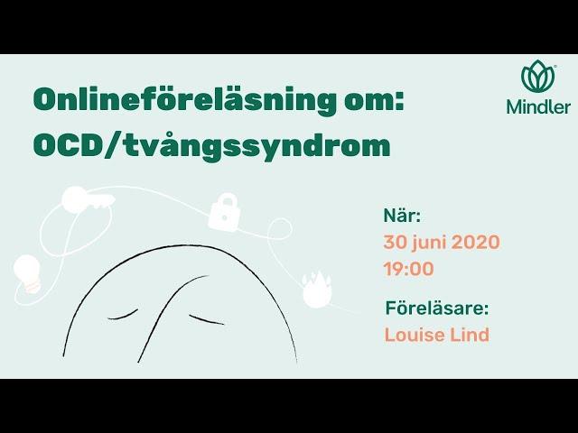 Föreläsning med Louise Lind om OCD/Tvångssyndrom 30/6 kl: 19:00