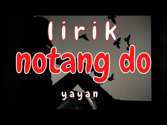 Lirik Lagu Sumbawa Notang Do Yayan