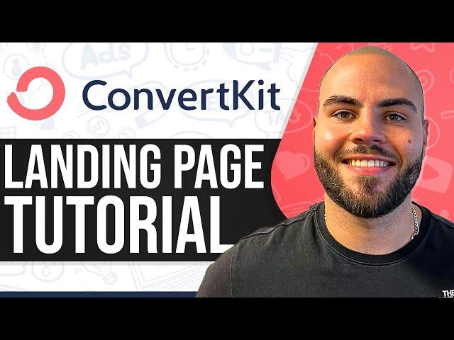 ConvertKit Landing Page Tutorial 2024 (Full In-Depth Tutorial)