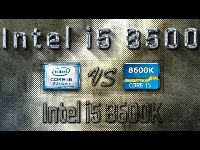 i5 8500 vs i5 8600K Benchmarks | Gaming Tests Review & Comparison