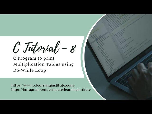 C Tutorial 8 - C Program to Print Multiplication Table using Do-While Loop-#cprogramming