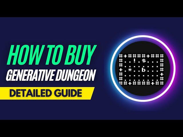 How and Where To Buy Generative Dungeon NFTs - Detailed Guide