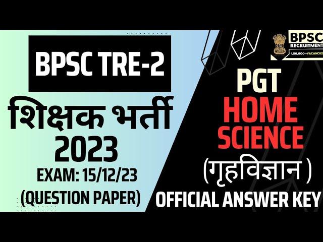 BPSC PGT HOME SCIENCE PAPER | BPSC PGT HOME SCIENCE PREVIOUS YEAR QUESTION PAPER | PGT HOME SCIENCE