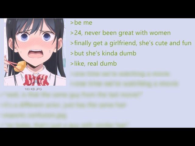 Anon's Experience with Dating a Dumb Girl | 4Chan Greentext Stories