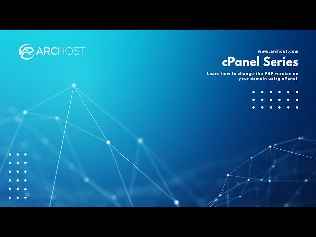 Learn how to change the PHP version on your domain using cPanel with ARCHOST