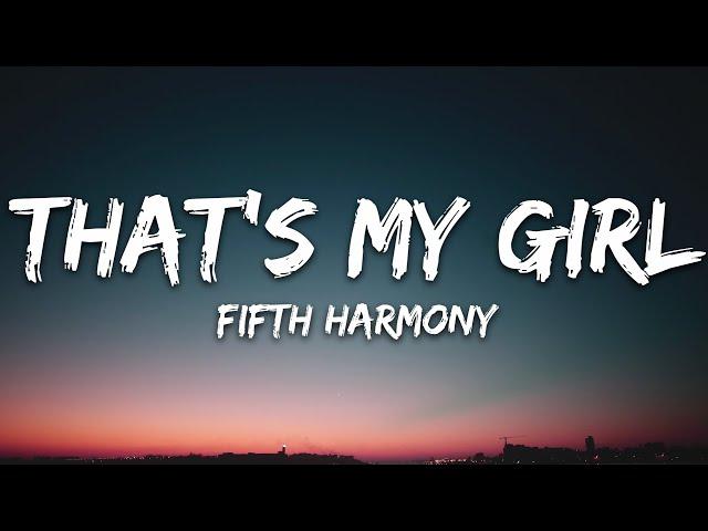 Fifth Harmony - That's My Girl (Lyrics)