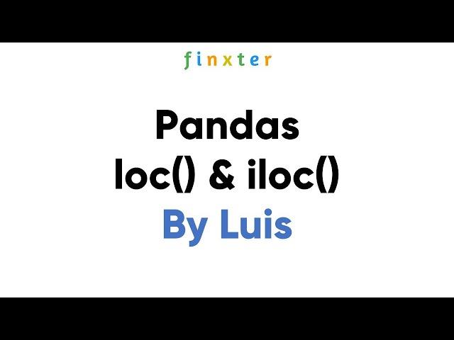 Pandas loc() and iloc() - A Simple Guide