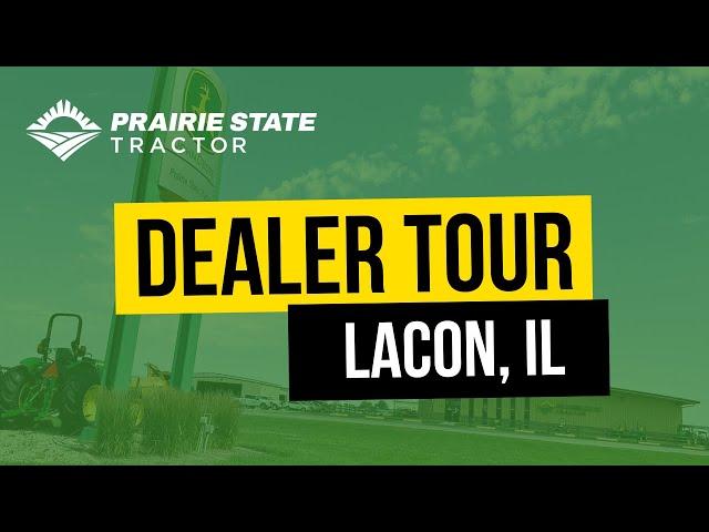 John Deere Dealership Tour: Prairie State Tractor in Lacon, Illinois