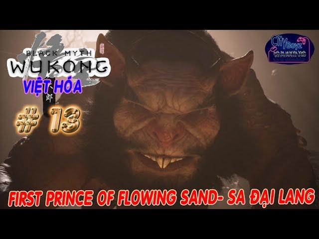 Black Myth Wukong 13 First Prince Of Flowing Sand - Sa Đại Lang