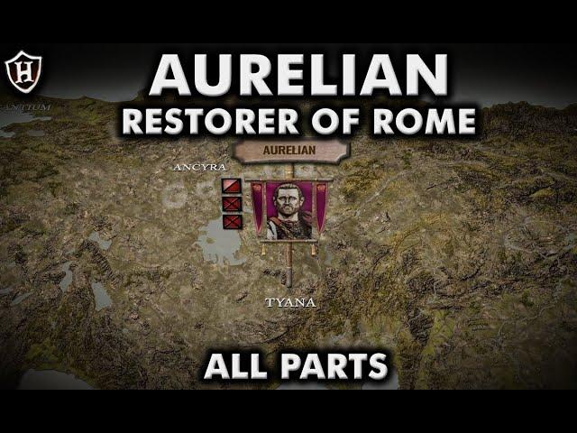 Restorer of Rome ️ Battles of Aurelian (ALL PARTS)