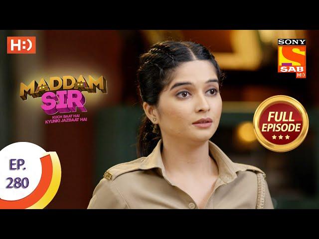 Maddam Sir - मैड्डम सर - Ep 280 - Full Episode - 23rd August, 2021