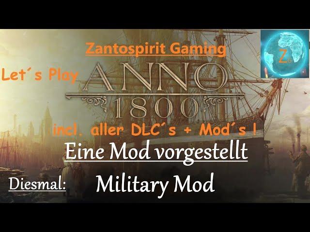 Anno 1800 (+ Musik!+Zeitleiste) Eine Mod vorgestellt / Military Mod