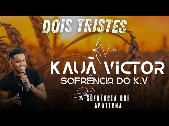 Kauã Victor - Dois tristes