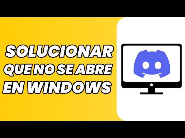 Cómo arreglar Discord que no se abre en Windows 10/11