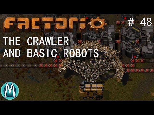 [Factorio] Angels & Bobs Ep 48: The Crawler And Basic Robots (Tutorial/Walkthrough)