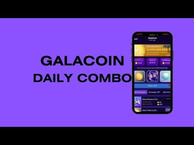 GALACoin Daily Combo Today 24 Sep | Claim 2,000,000 Reward GALA Coin