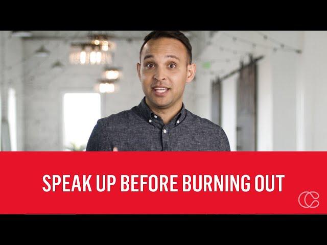 How to Speak Up Before You Burn Out