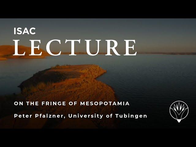 Peter Pfalzner | On the Fringe of Mesopotamia