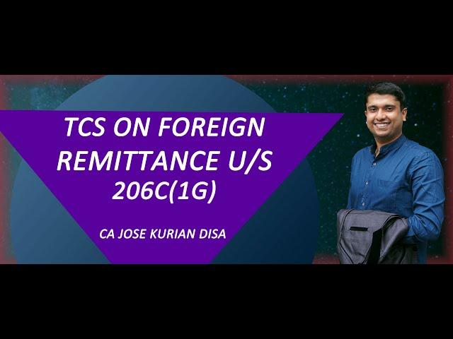 TCS ON FOREIGN REMITTANCE U/S 206C(1G)| TCS on LIBERALISED REMITTANCE SCHEME under Income Tax Act.