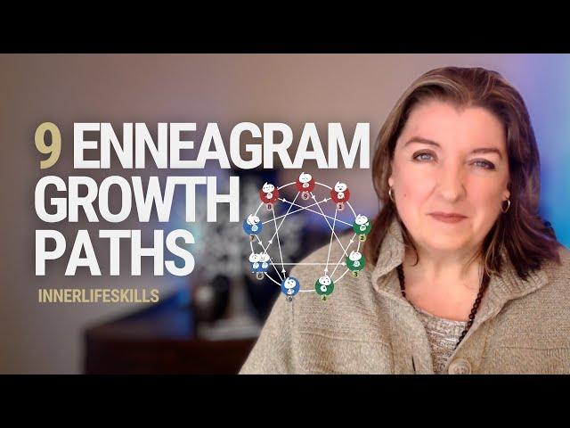 Enneagram Growth Paths for all 9 Types - which 2 types help you grow?