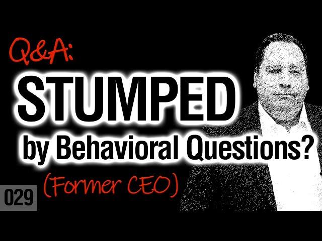 STUMPED by Behavioral Questions? | Job Interview | How to Prepare for Behavioral Questions