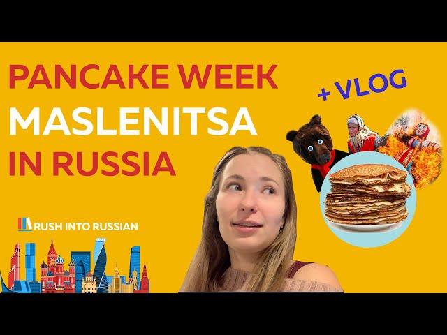 What is Maslenitsa? - Russian Pancake Week + Vlog