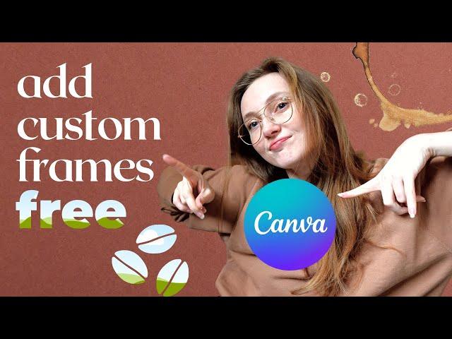 FREE Way to Create Custom Frames in Canva 