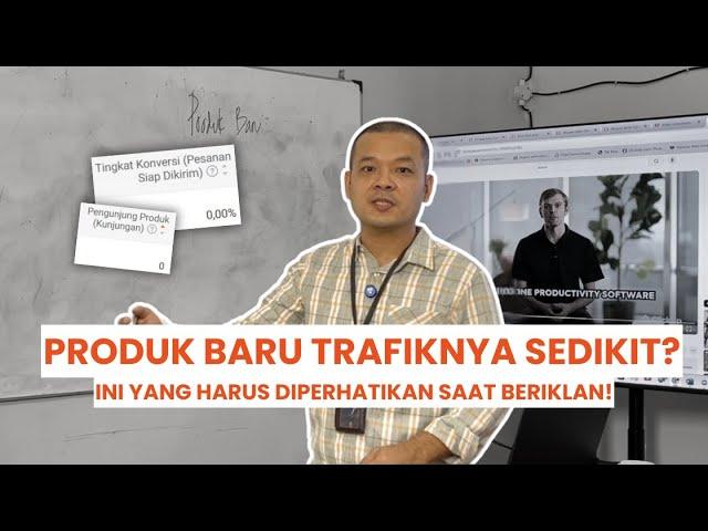 DARI 0 KE RIBUAN KLIK | CARA MENINGKATKAN TRAFIK PRODUK BARU ANDA!