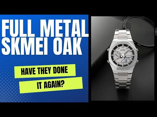 Full metal Skmei Oak 1816 - Have they done it again? Casioak Homage