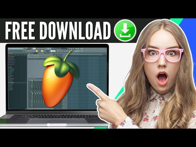 How to Download FL Studio for FREE in 2024: Full Version on PC & Laptop