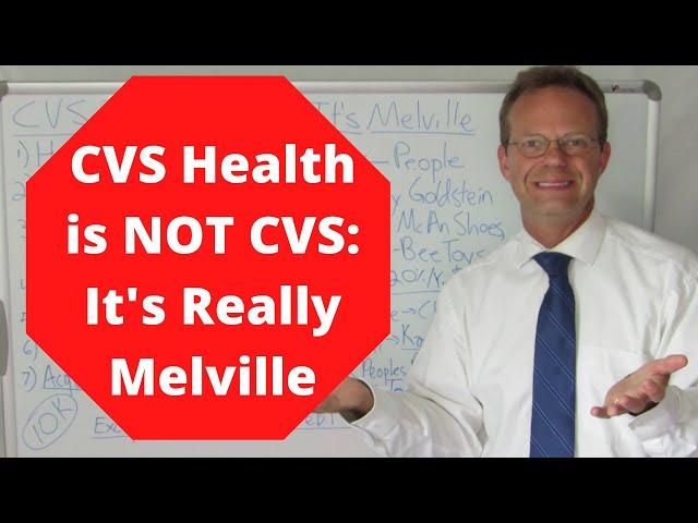 CVS Health is NOT CVS: It's Really Melville